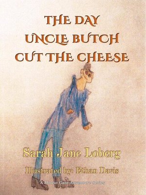 cover image of The Day Uncle Butch Cut the Cheese